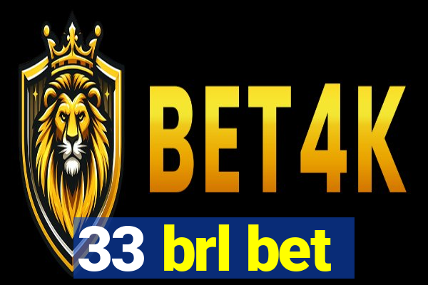 33 brl bet